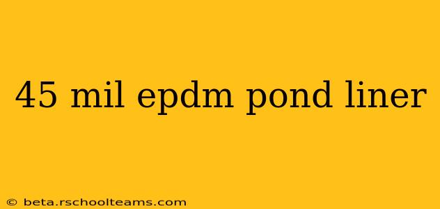 45 mil epdm pond liner