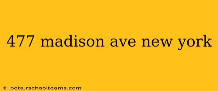 477 madison ave new york