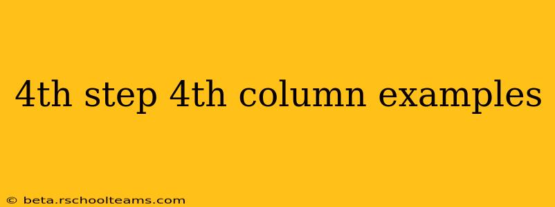 4th step 4th column examples