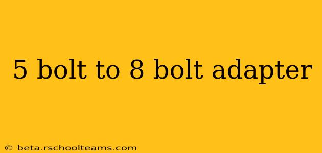 5 bolt to 8 bolt adapter
