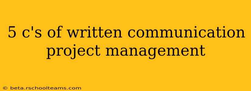 5 c's of written communication project management