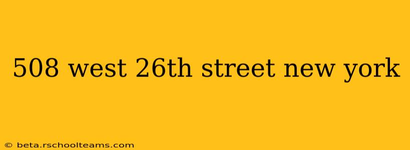 508 west 26th street new york