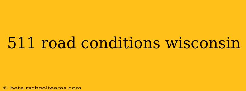 511 road conditions wisconsin