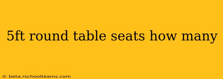 5ft round table seats how many