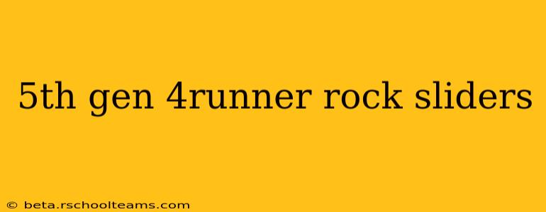 5th gen 4runner rock sliders