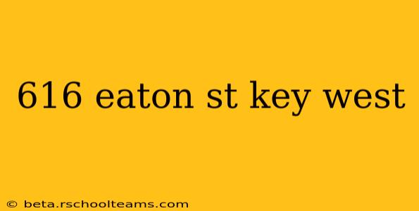 616 eaton st key west