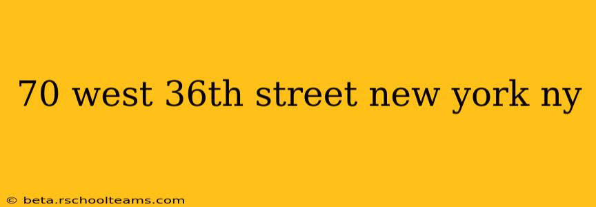 70 west 36th street new york ny
