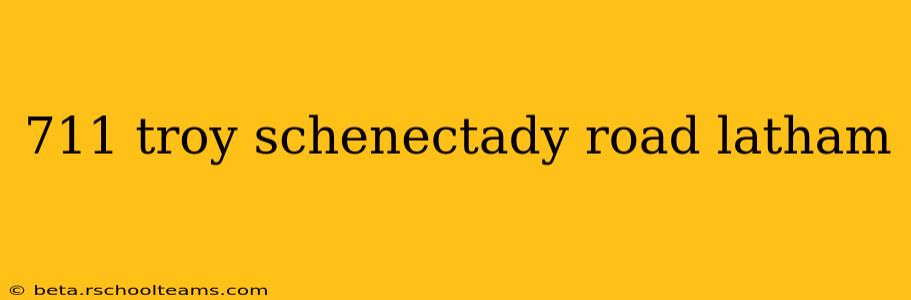 711 troy schenectady road latham