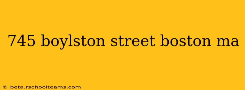 745 boylston street boston ma
