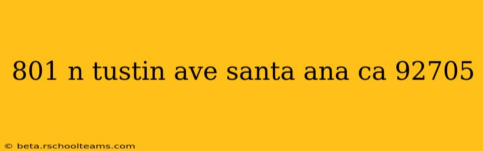 801 n tustin ave santa ana ca 92705