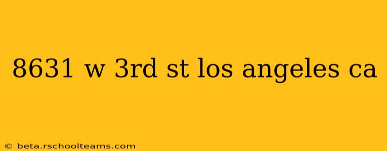 8631 w 3rd st los angeles ca