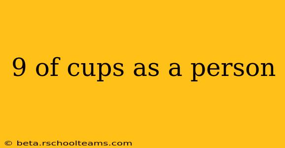 9 of cups as a person