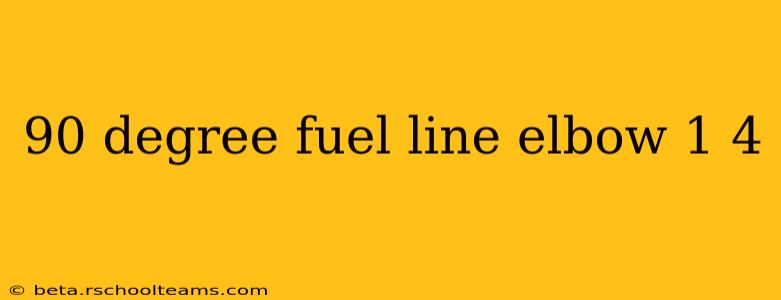 90 degree fuel line elbow 1 4