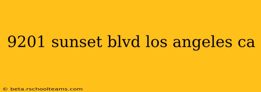 9201 sunset blvd los angeles ca