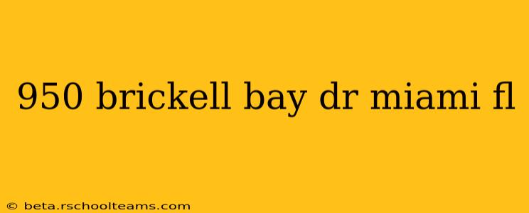 950 brickell bay dr miami fl