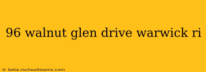 96 walnut glen drive warwick ri