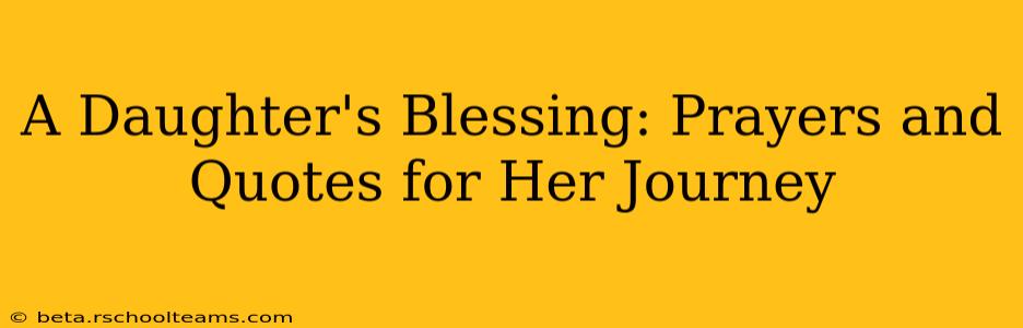 A Daughter's Blessing: Prayers and Quotes for Her Journey