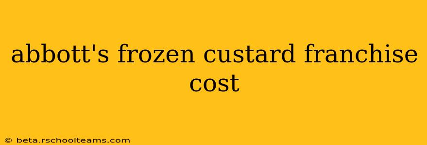 abbott's frozen custard franchise cost
