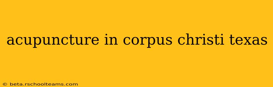 acupuncture in corpus christi texas