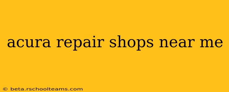acura repair shops near me