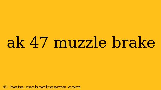 ak 47 muzzle brake