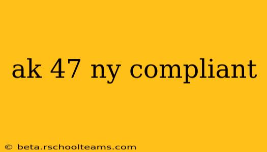 ak 47 ny compliant