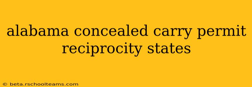 alabama concealed carry permit reciprocity states