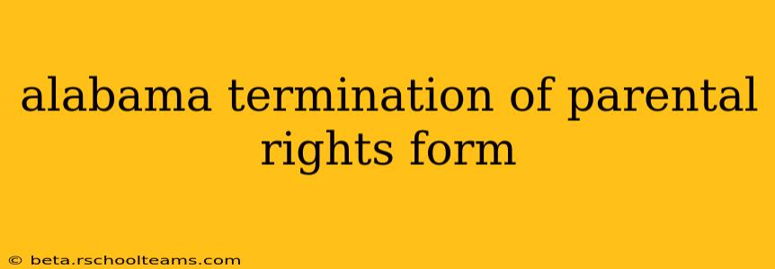 alabama termination of parental rights form