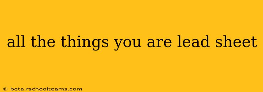 all the things you are lead sheet