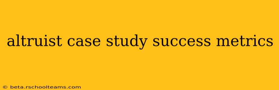 altruist case study success metrics