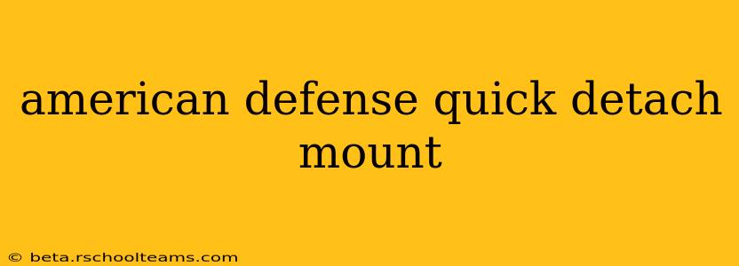 american defense quick detach mount