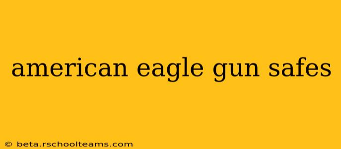 american eagle gun safes
