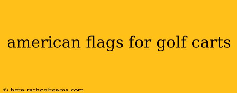 american flags for golf carts