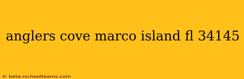 anglers cove marco island fl 34145