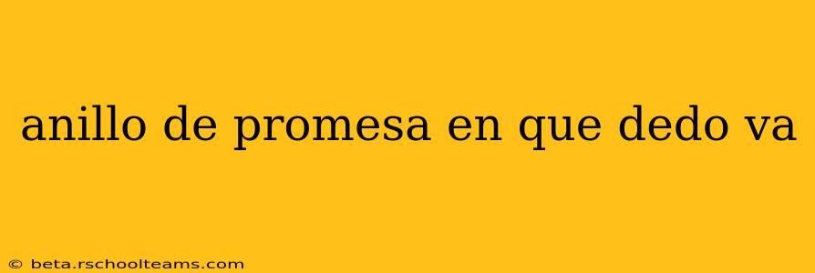 anillo de promesa en que dedo va