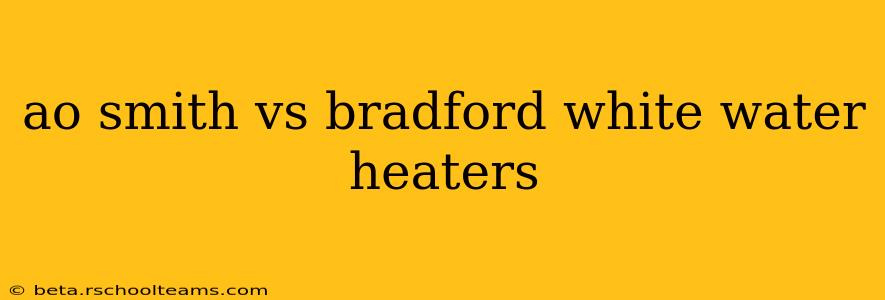 ao smith vs bradford white water heaters