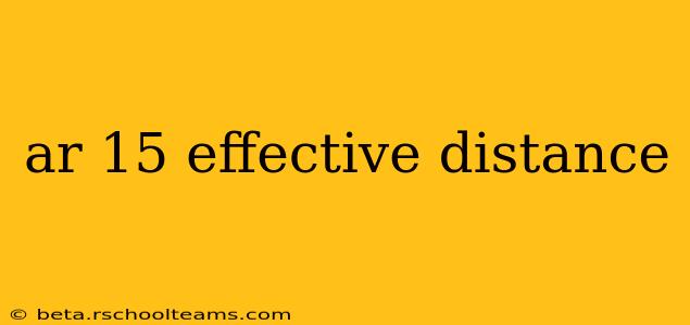 ar 15 effective distance