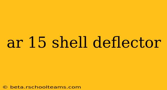 ar 15 shell deflector