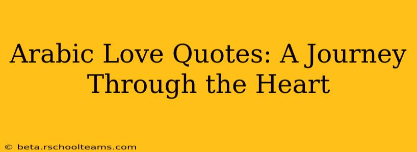 Arabic Love Quotes: A Journey Through the Heart