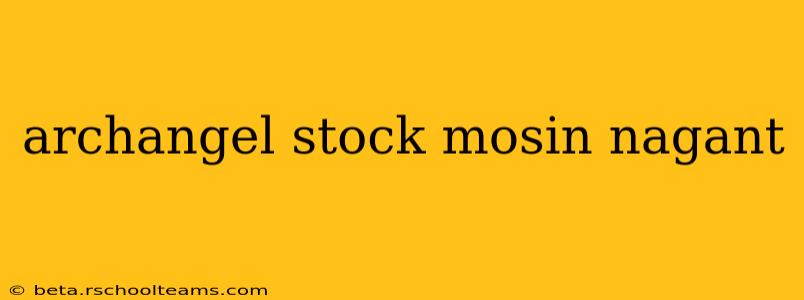 archangel stock mosin nagant