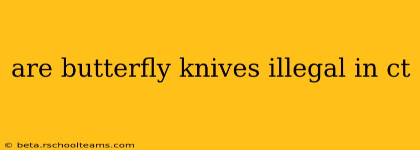 are butterfly knives illegal in ct
