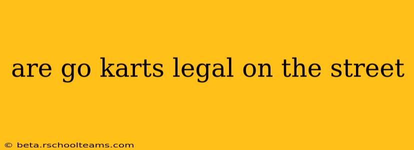 are go karts legal on the street
