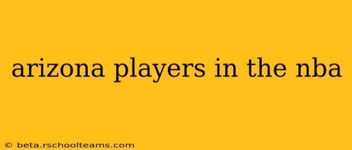 arizona players in the nba