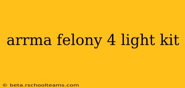 arrma felony 4 light kit