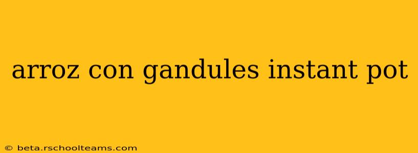 arroz con gandules instant pot