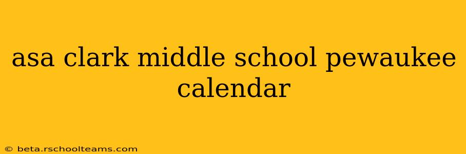 asa clark middle school pewaukee calendar