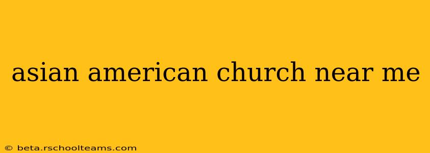 asian american church near me