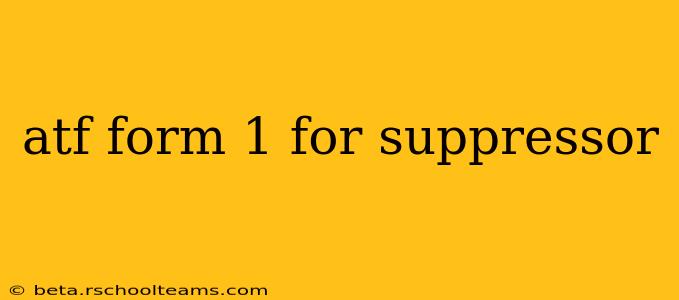 atf form 1 for suppressor