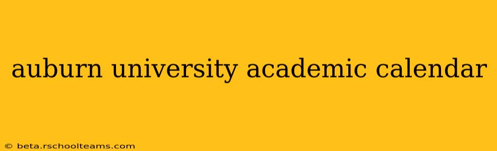 auburn university academic calendar