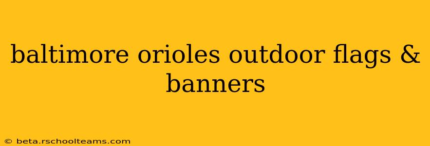 baltimore orioles outdoor flags & banners